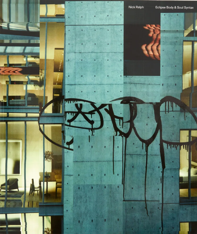 【古本】ニック・レルフ 作品集: Nick Relph: Eclipse Body & Soul Syntax