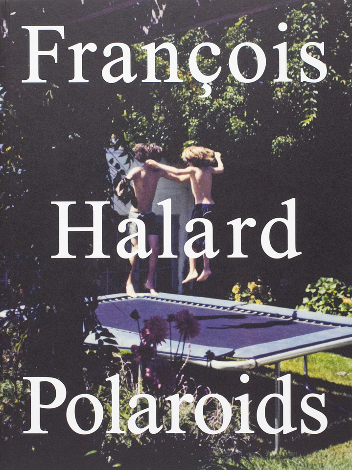フランソワ・アラール: Polaroids | François Halard | The Name Books
