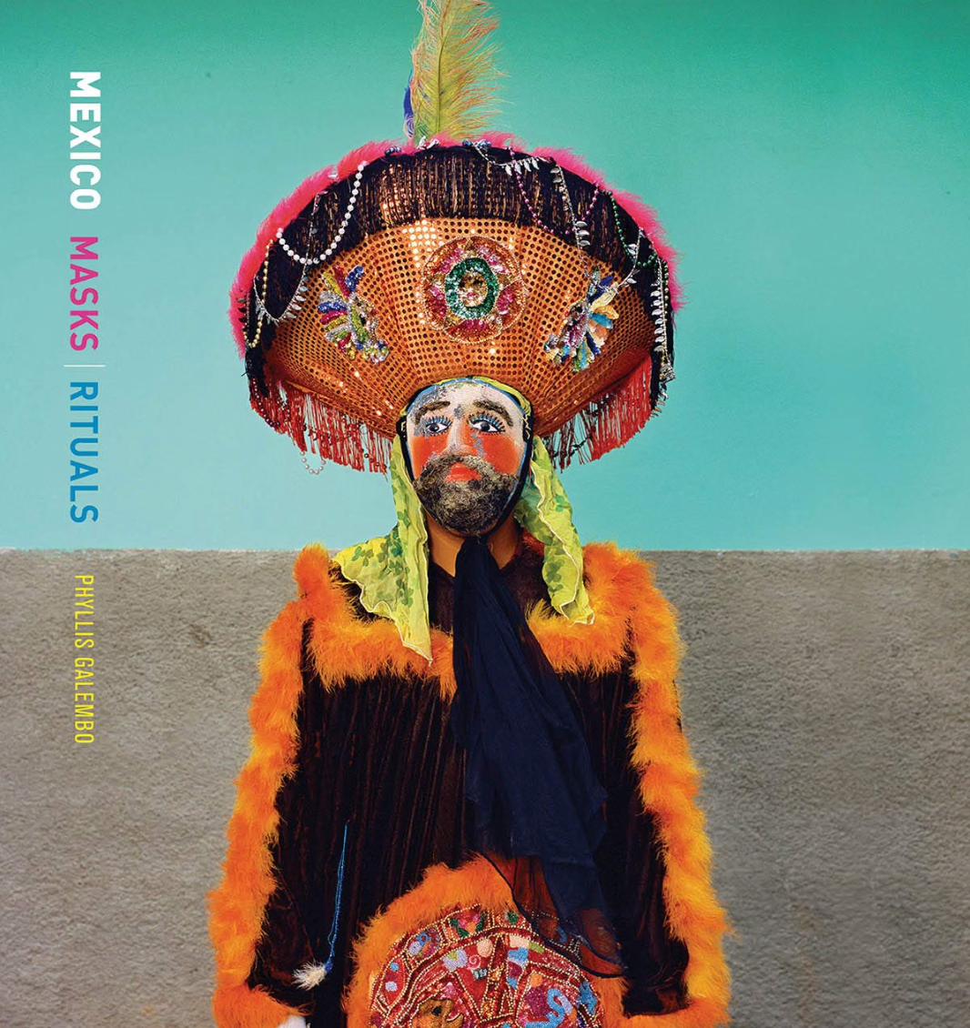 フィリス・ガレンボ 写真集: Phyllis Galembo: Mexico, Masks & Rituals