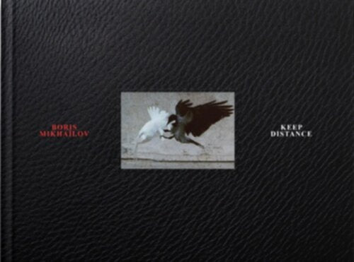 Keep Distance - Boris Mikhaïlov | Note Note Éditions – flotsam books
