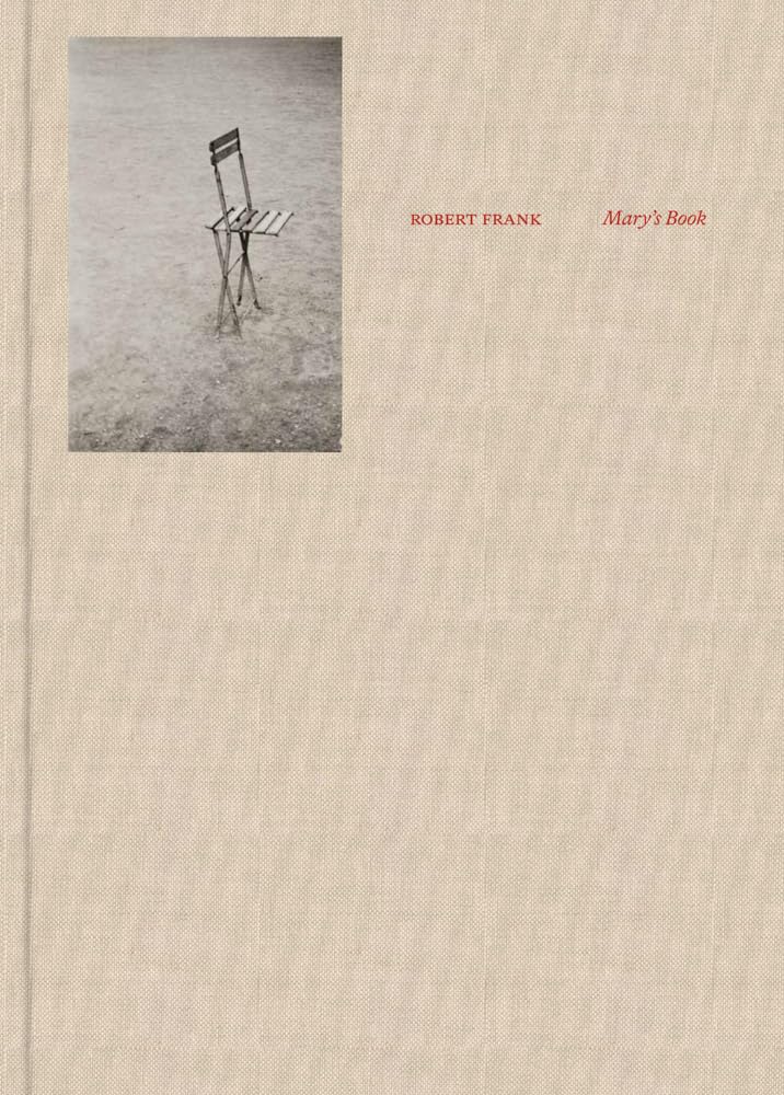 ロバート・フランク 作品集: Robert Frank: Mary's Book