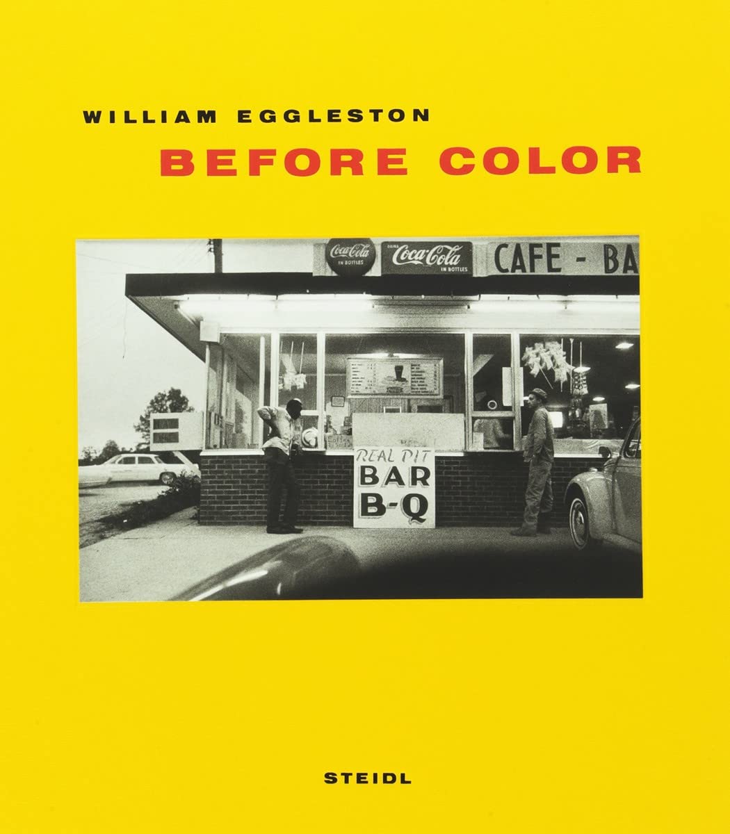 ウィリアム・エグルストン: Before Color | William Eggleston