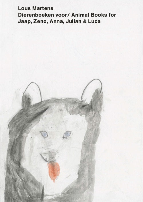 LOUS MARTENS: ANIMAL BOOKS FOR JAAP ZENO ANNA JULIAN LUCA (NEW EDITION)