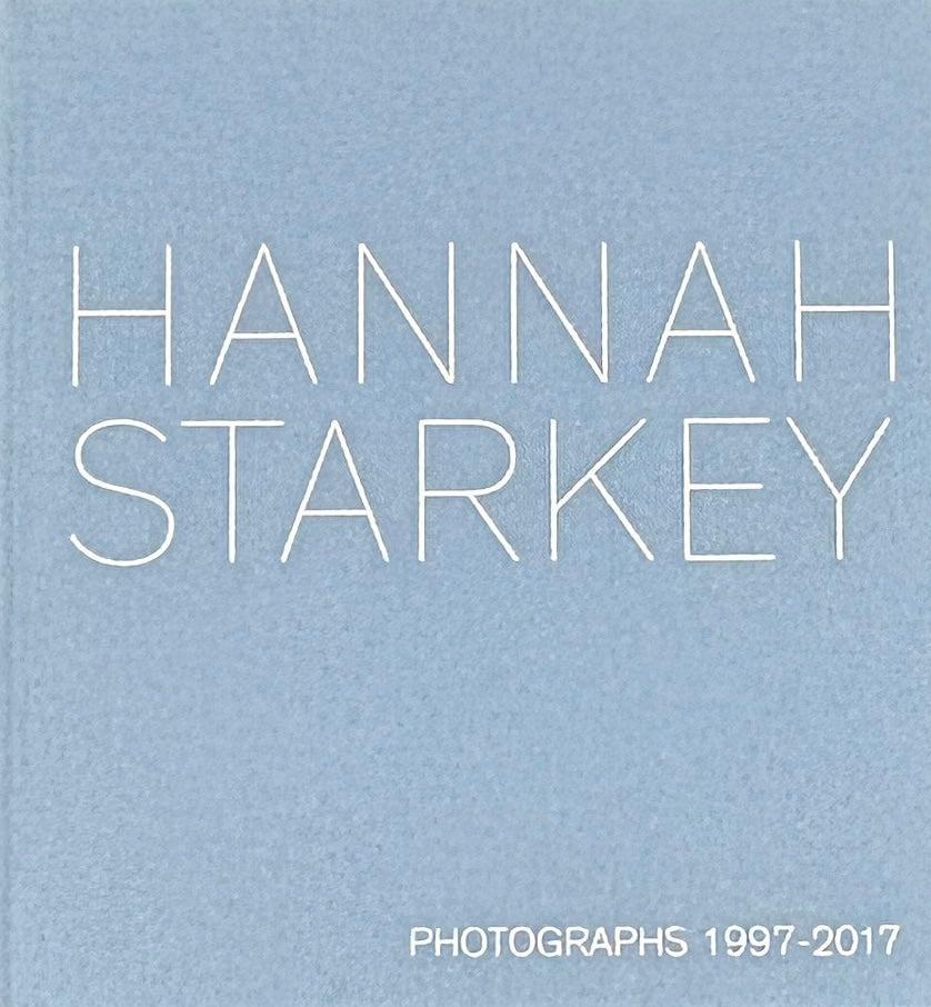 【古本】ハンナ・スターキー 写真集: Hannah Starkey: PHOTOGRAPHS 1997-2017