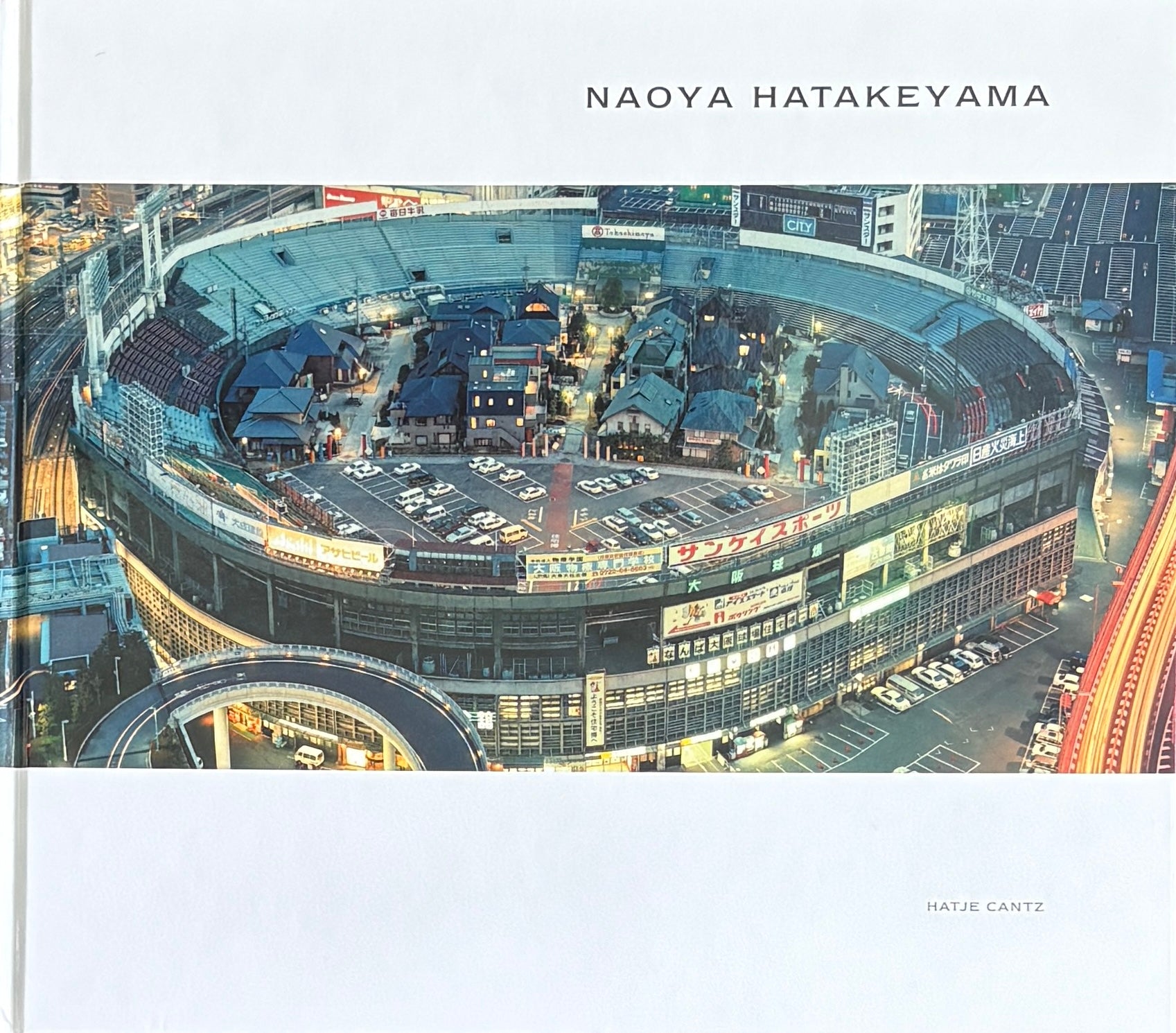 NAOYA HATAKEYAMA | 畠山直哉 | HATJE CANTZ 畠山直哉 写真集: NAOYA HATAKEYAMA | Naoya Hatakeyama | Hatje Cantz