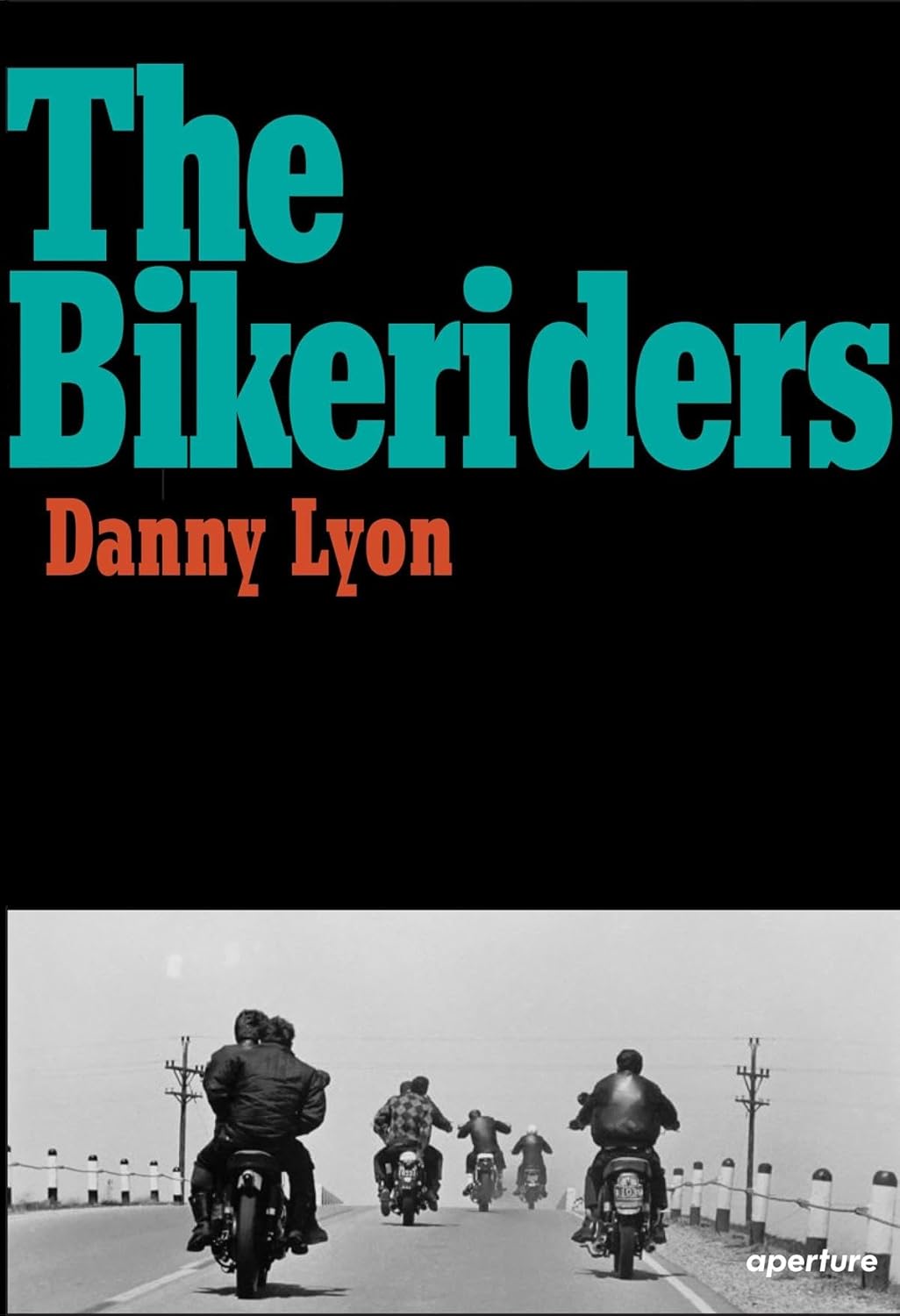 THE BIKERIDERS DANNY LYON 洋書バイカー写真集 Danny Lyon: THE BIKERIDERS | Aperture 2014 – flotsam books