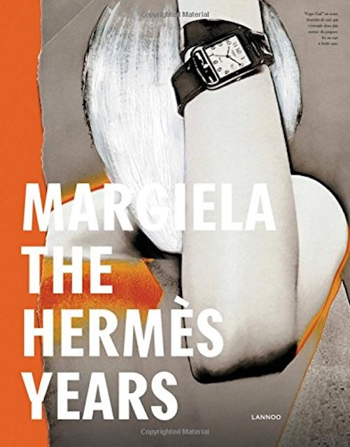 【古本】エルメス時代のマルタン・マルジェラ 展: MARGIELA: THE HERMES YEARS