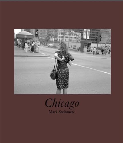 マーク・シュタインメッツ 写真集: MARK STEINMETZ: CHICAGO