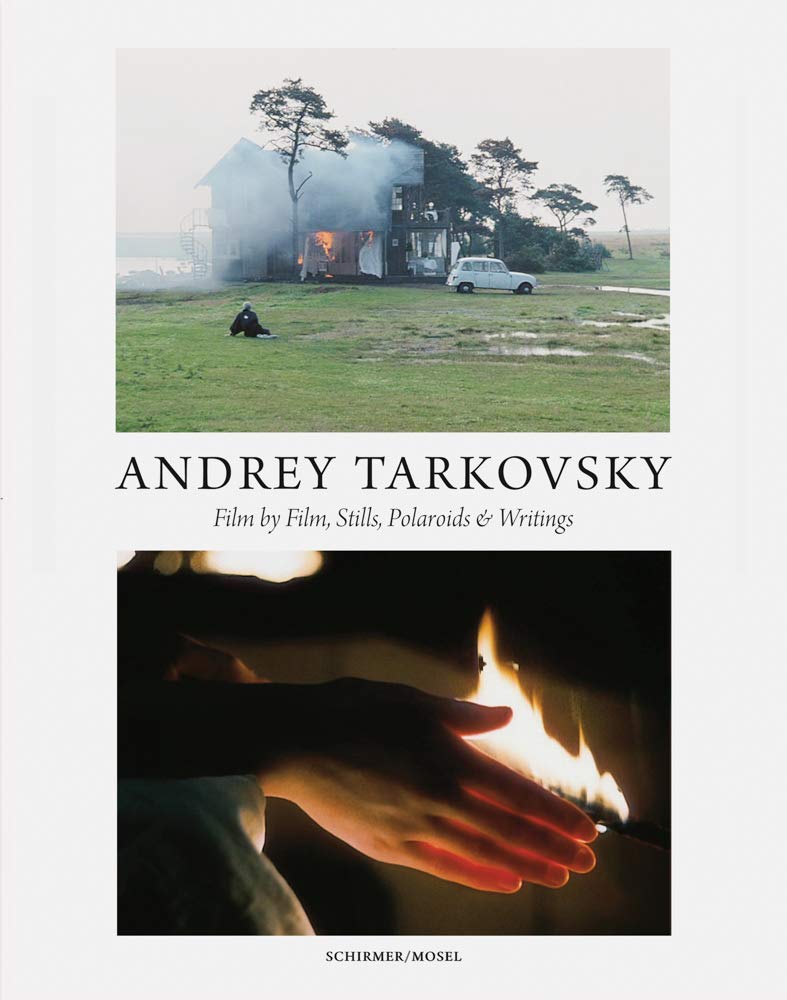 アンドレアス・タルコフスキー 作品集: ANDREY TARKOVSKY: Life and Work: Film by Film, Stills, Polaroids & Writings