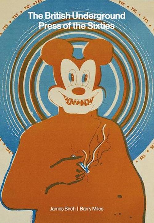 BRITISH UNDERGROUND PRESS OF THE SIXTIES (Classic Edition)