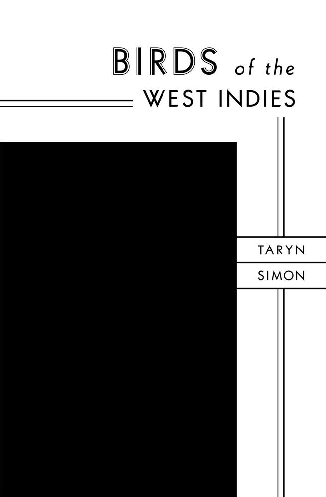 タリン・サイモン 作品集: TARYN SIMON: Birds of the West Indies