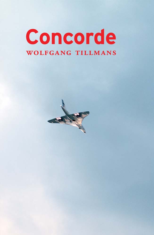 ウォルフガング・ティルマンス: Concorde | Wolfgang Tillmans