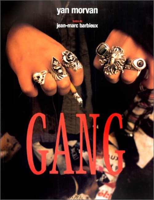 ヤン・モルヴァン 写真集: Yan Morvan: Gang