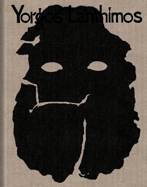 ヨルゴス・ランティモス 写真集: YORGOS LANTHIMOS: Dear God, the Parthenon is still broken