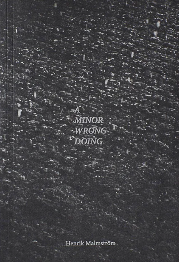 【古本】ヘンリック・マルムストロム 写真集: Henrik Malmström: A Minor Wrong Doing