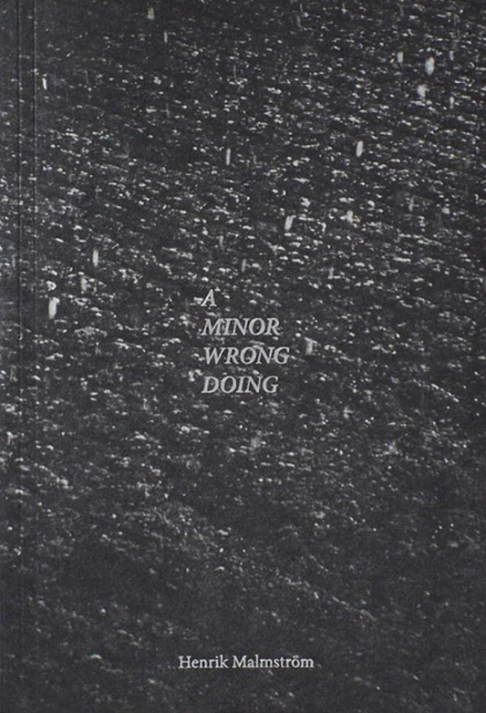 【古本】ヘンリック・マルムストロム 写真集: Henrik Malmström: A Minor Wrong Doing