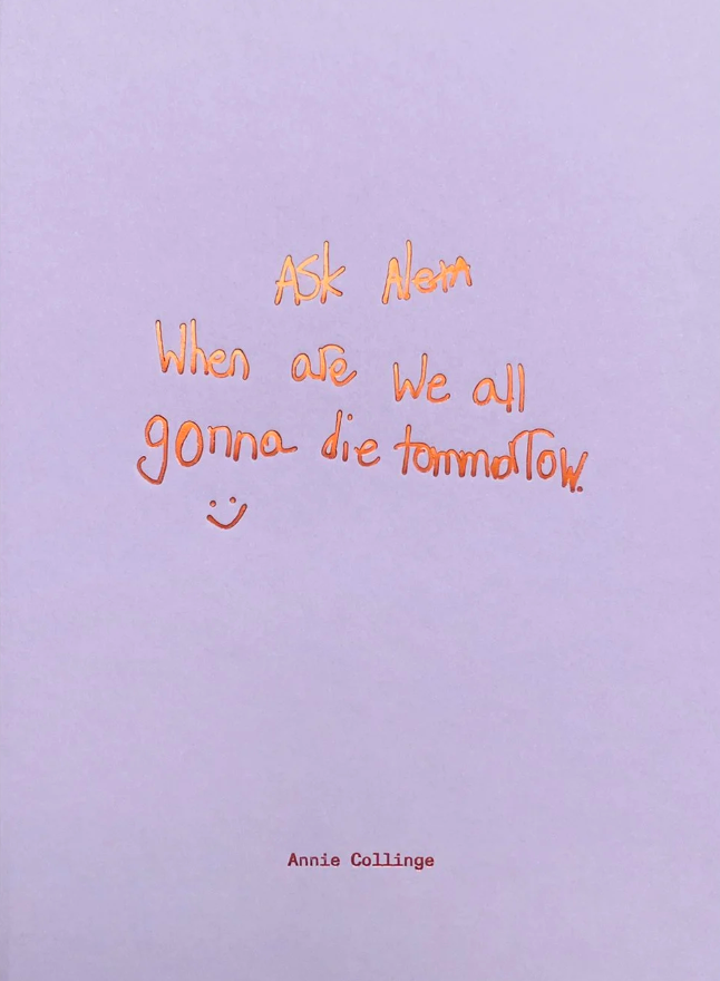 アニー・コリンジ 写真集: Annie Collinge: Ask Alexa When are we all gonna die tomorrow :) [サイン入プリント付]