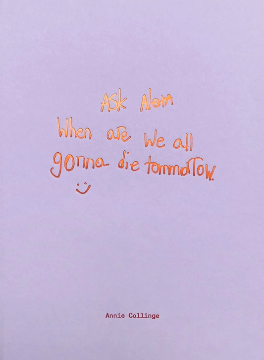 アニー・コリンジ 写真集: Annie Collinge: Ask Alexa When are we all gonna die tomorrow :) [サイン入プリント付]
