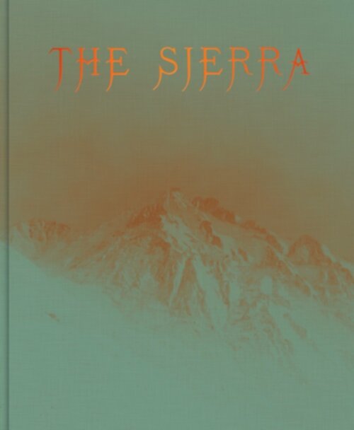 アーロン・ロスマン 写真集: Aaron Rothman: THE SIERRA