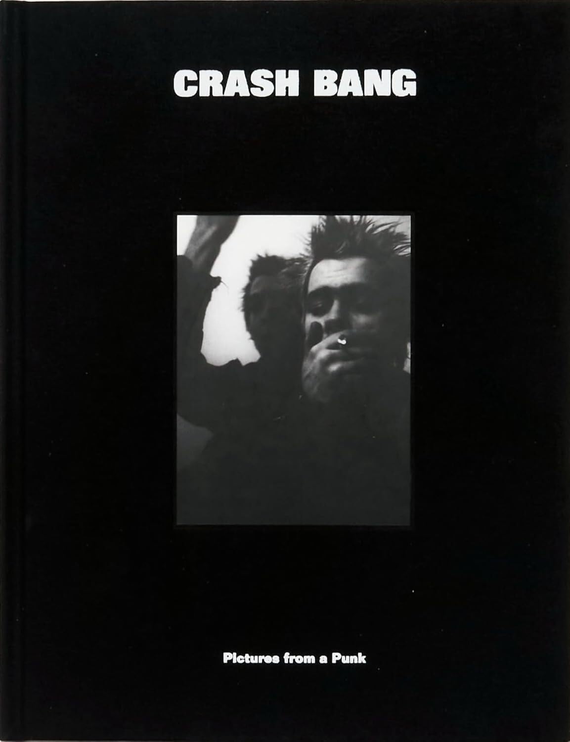 DBバークマン 写真集: DB Burkeman: Crash Bang: Pictures from a Punk