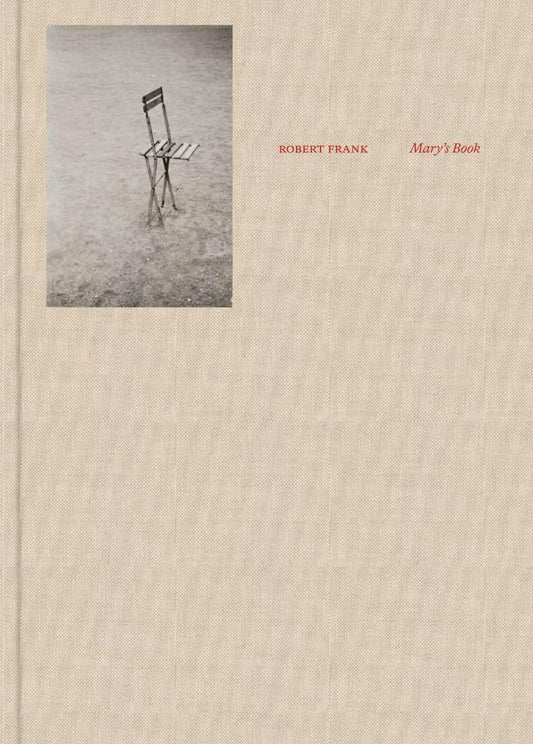 ロバート・フランク 作品集: Robert Frank: Mary's Book