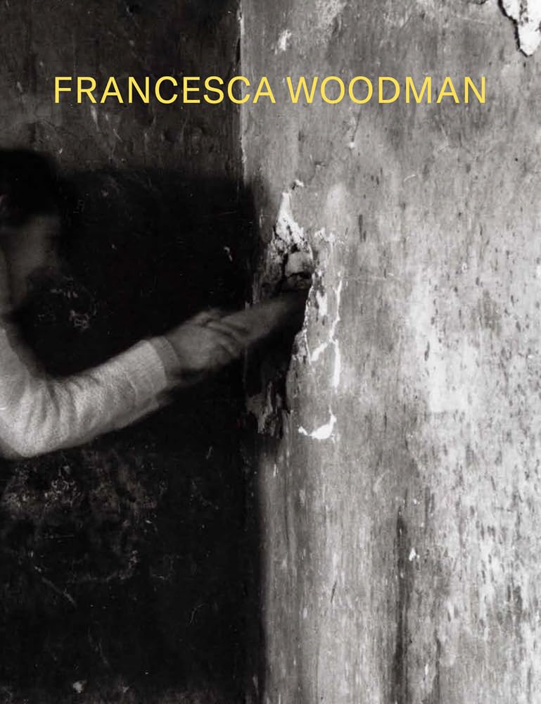 フランチェスカ・ウッドマン 写真集: Francesca Woodman: Alternate Stories