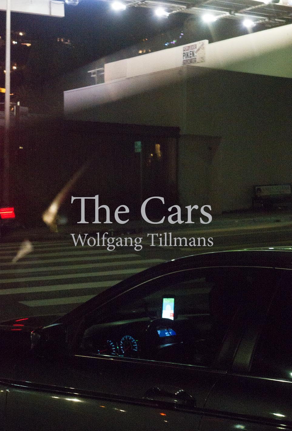 ヴォルフガング・ティルマンス 写真集: Wolfgang Tillmans: The Cars