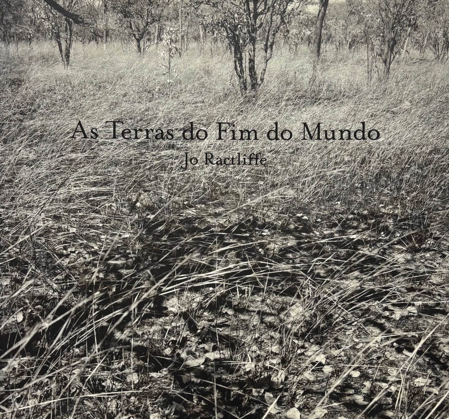 【古本】ジョー・ラクトリフ 写真集: JO RACTLIFFE: As Terras do Fim do Mundo