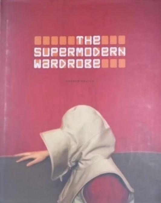 【古本】アンドリュー・ボルトン: THE SUPERMODERN WARDROBE