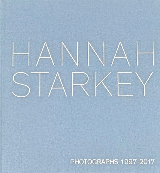 【古本】ハンナ・スターキー 写真集: Hannah Starkey: PHOTOGRAPHS 1997-2017