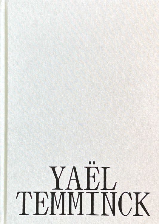 ヤエル・テミンク 写真集: YAËL TEMMINCK: ANTHOLOGY
