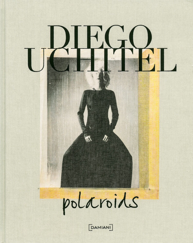 【古本】ディエゴ・ウチテル 写真集: Diego Uchitel: POLAROIDS