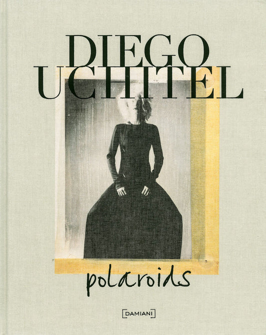 【古本】ディエゴ・ウチテル 写真集: Diego Uchitel: POLAROIDS