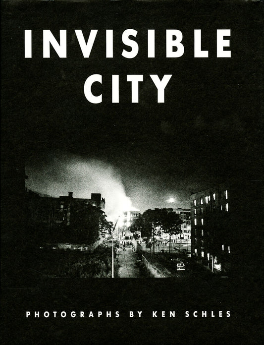 ケン・シュレス 写真集: Ken Schles: Invisible City