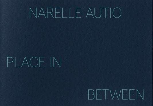 【古本】ナレル・アウティオ 写真集: NARELLE AUTIO: PLACE IN BETWEEN