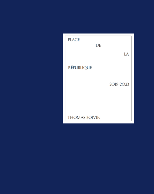 トマ・ボワヴァン 写真集: THOMAS BOIVIN: Place de la République