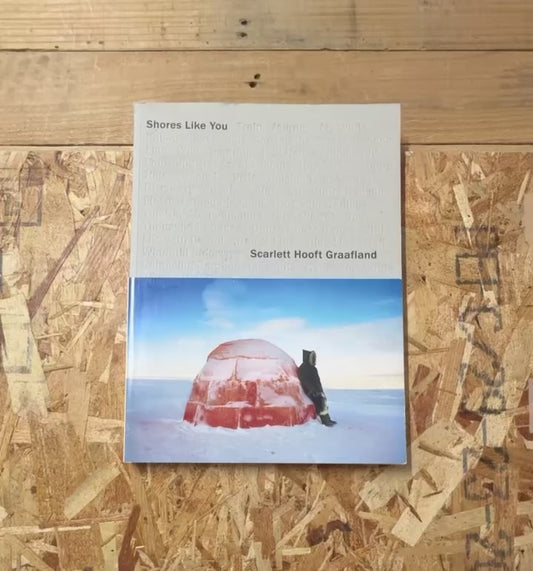 【古本】スカーレット・ホーフト・グラーフランド 写真集: Scarlett Hooft Graafland: Shores Like You