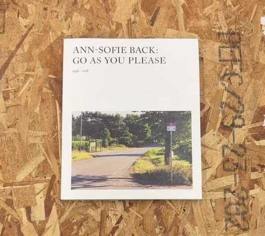 アン=ソフィー・バック 作品集: Anne-Sofie Back: Go as You Please, 1998-2018
