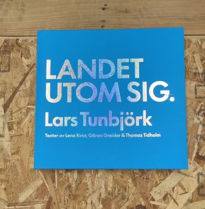 Landet utom sig - Lars Tunbjörk | スウェーデン写真 – flotsam books