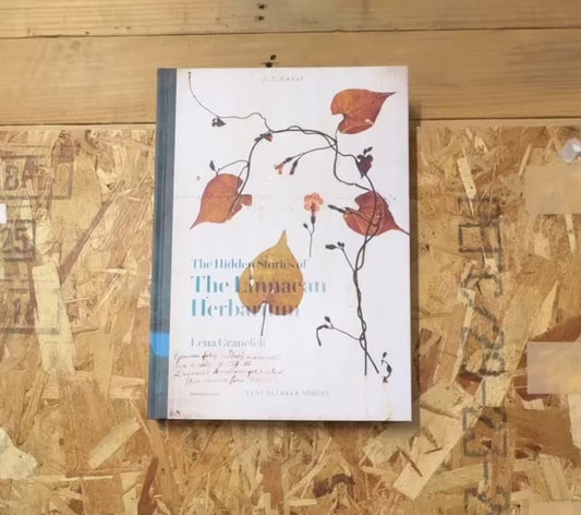 The Hidden Stories of the Linnaeus Herbarium