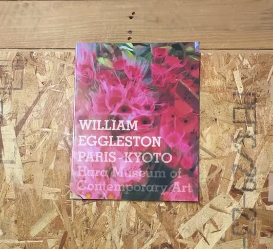 William Eggleston: Paris - Kyoto
