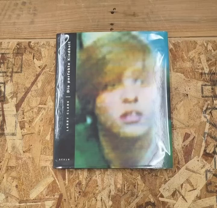 【Larry Clark：Die Perfekte Kindheit】新品・美本 ラリー・クラーク写真集 DIE PERFEKTE KINHEIT ドイツ語版 古本
