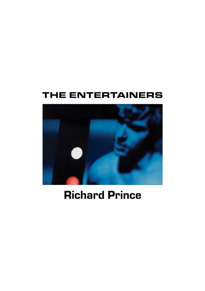 リチャード・プリンス 作品集: Richard Prince: The Entertainers 1982–1983