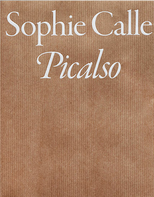 ソフィ・カル 作品集: Sophie Calle: Picalso [フランス語版]