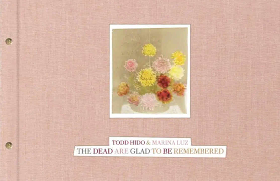トッド・ハイド 写真集: TODD HIDO: The Dead Are Glad to Be Remembered