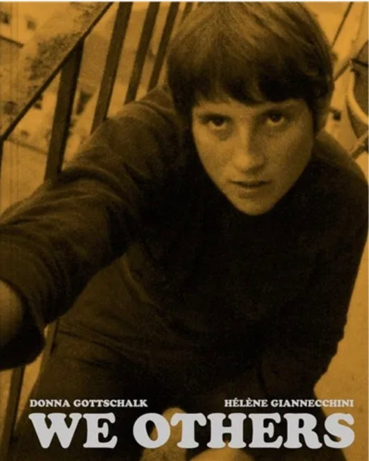 ドナ・ゴッチャルク 写真集: DONNA GOTTSCHALK, HELENE GIANNECCHINI: We Others