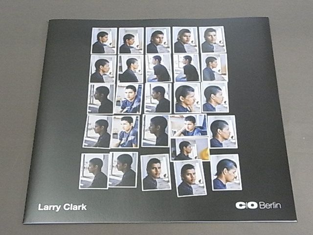 公式通販安い Larry ラリー・クラーク作品集 Berlin C|O Clark 写真