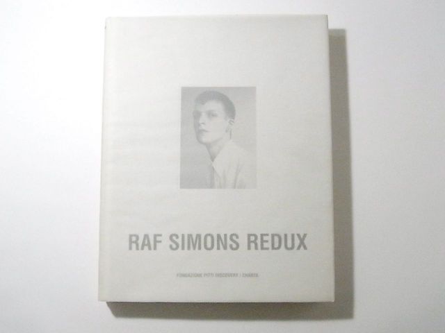 ラフ・シモンズ作品集 : RAF SIMONS : REDUX