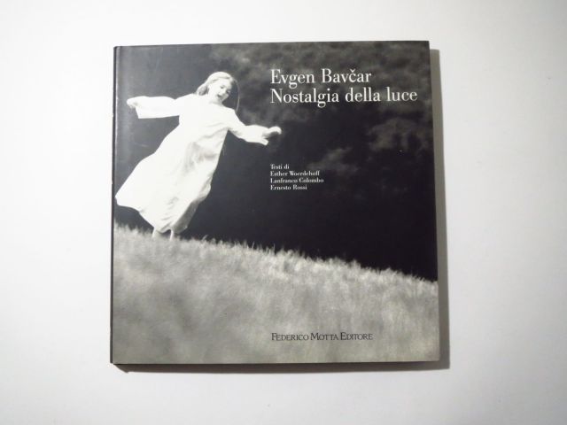 EVGEN BAVCAR : NOSTALGIA DELLA LUCE